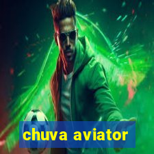 chuva aviator